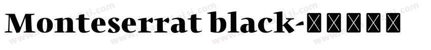 Monteserrat black字体转换